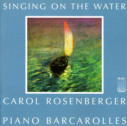 Rosenberger, Carol / Piano Barcarolles: Singing on Water