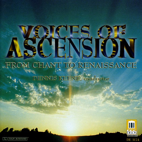 Voices of Ascension / Keene: From Chant to Renaissance