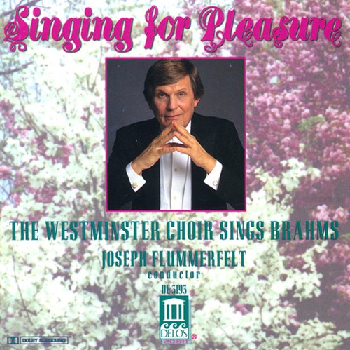 Flummerfelt / Westminster Choir: Singing for Pleasure