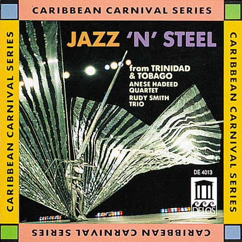 Hadeed, Annise / Smith, Rudy: Jazz N Steel from Trinidad & Tobago