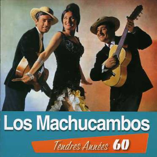 Machucambos: Tendres Annees 60