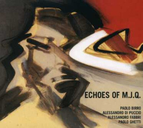 Birro / Di Puccio / Fabbri: Echoes of M.J.Q.