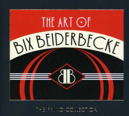 Beiderbecke, Bix: Art of Bix Beiderbecke