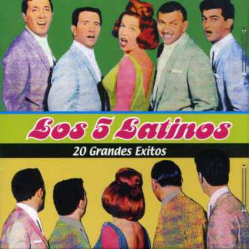 Los 5 Latinos: 20 Grandes Exitos