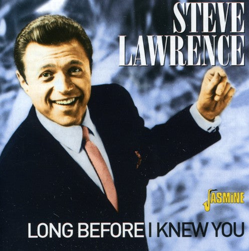 Lawrence, Steve: Long Before