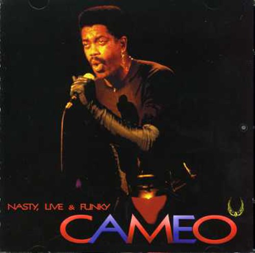 Cameo: Nasty Live & Funky