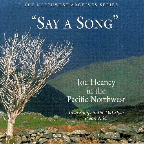 Heaney, Joe: Say a Song: Irish Songs in the Old Style