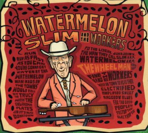 Watermelon Slim: The Wheel Man