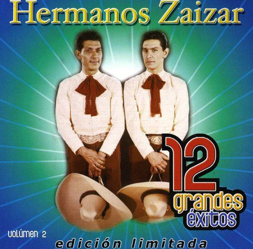 Hermanos Zaizar: 12 Grandes Exitos 2