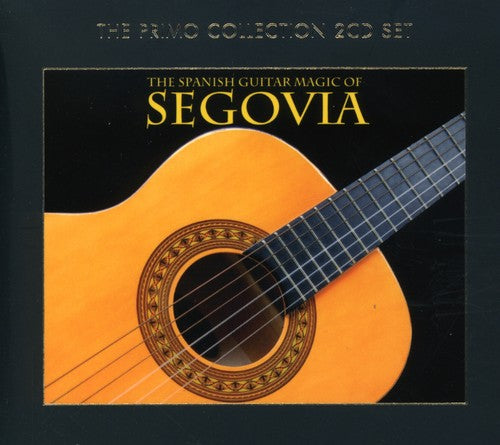 Segovia, Andres: The Spanish Guitar Magic Of Segovia