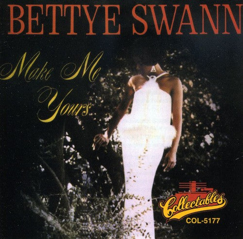 Swann, Bettye: Make Me Yours: Golden Classics