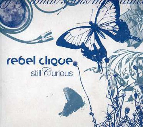 Rebel Clique: Still Curious