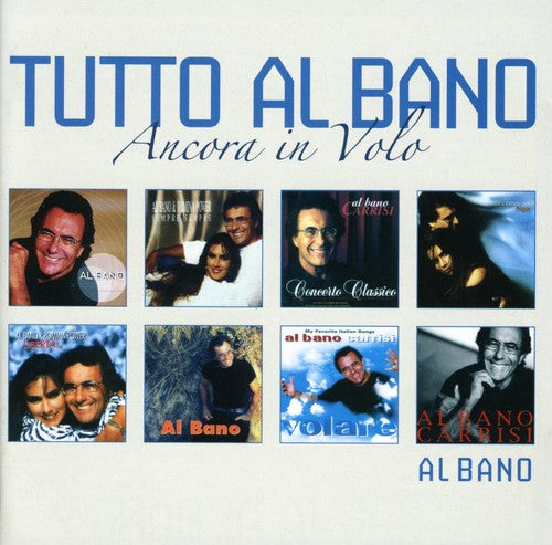 Bano, Al: Tutto Al Bano: Ancora In Volo