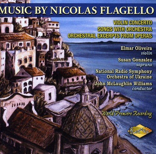 Flagello / Oliveira / Nat'L Radio Sym / Williams: Music By Nicholas Flagello