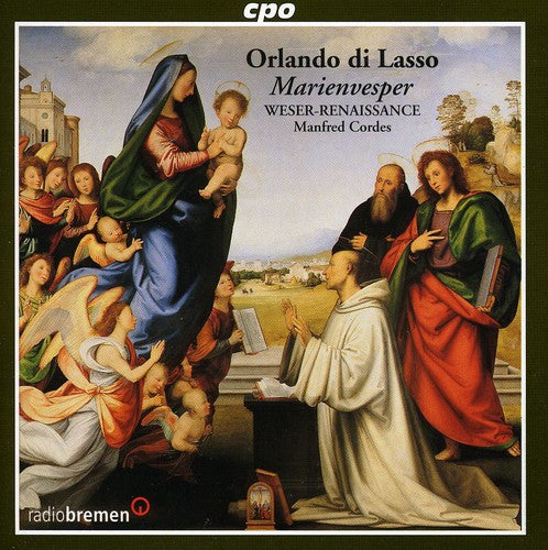 Lasso / Weser-Renaissance Bremen / Cordes: Eine Marienvesper