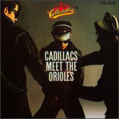 Cadillacs: Cadillacs Meet the Orioles