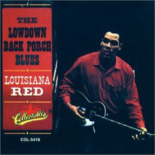 Louisiana Red: Lowdown Back Porch Blues
