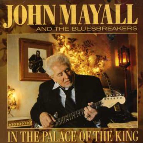 Mayall, John & Bluesbreakers: In the Palace of the King