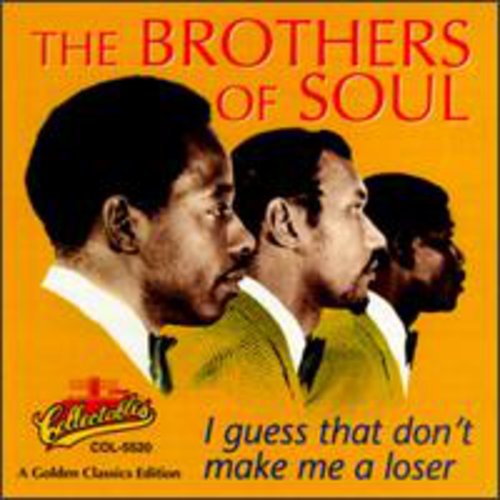 Brothers of Soul: I Guess That Don't Make Me a Loser