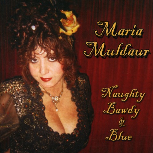 Muldaur, Maria: Naughty Bawdy and Blue