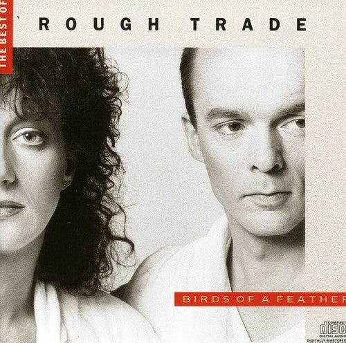 Rough Trade: Birds of a Feather