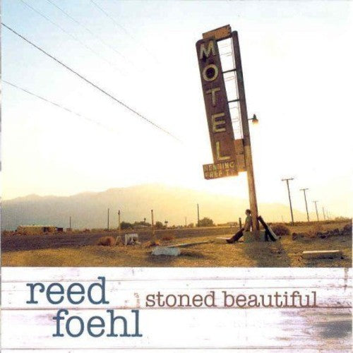 Foehl, Reed: Stoned Beautiful