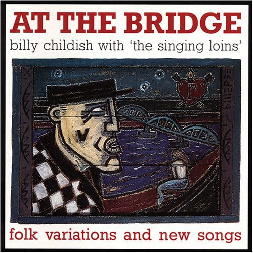 Childish, Billy / Singing Lions: At the Bridge