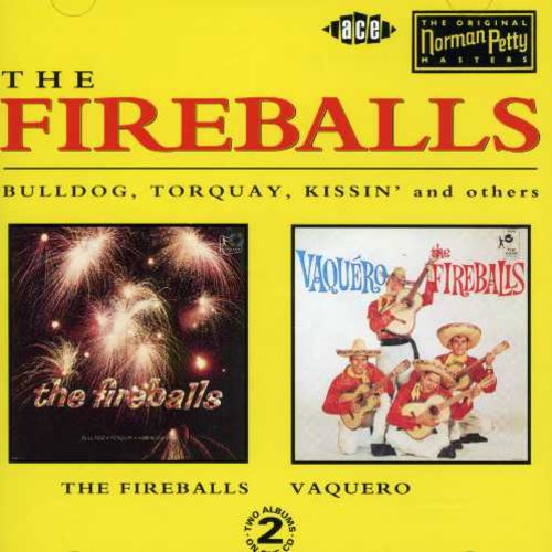 Fireballs: Fireballs & Vaquero