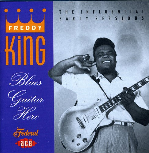 King, Freddy: Blues Guitar Hero