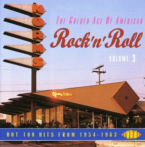 Golden Age of American Rock N Roll 3 / Various: Golden Age of American Rock N Roll 3  Hot 100 Hits From 1954-1963/ Various