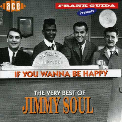 Soul, Jimmy: If You Wanna Be Happy: Very Best of