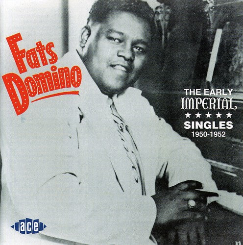 Domino, Fats: Early Imperial Singles 1950-1952