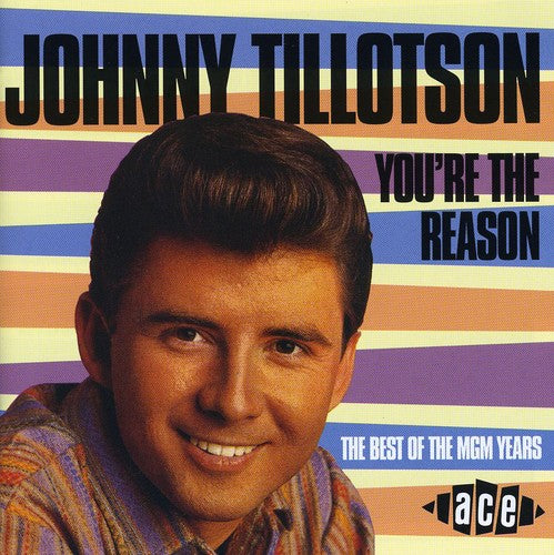 Tillotson, Johnny: You're the Reason: Best of MGM Years