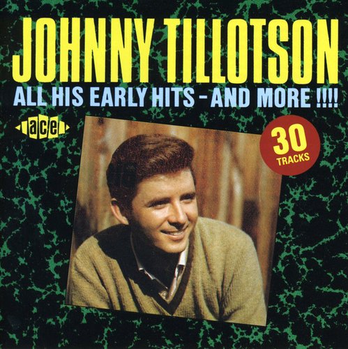 Tillotson, Johnny: All His Early Hits & More