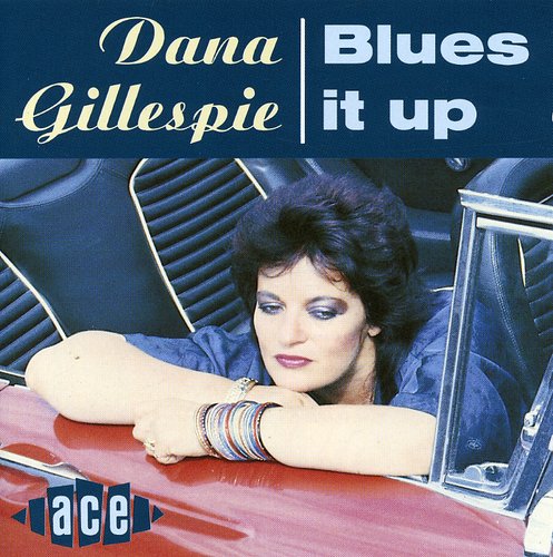 Gillespie, Dana: Blues It Up