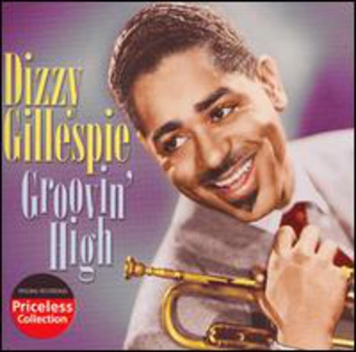 Gillespie, Dizzy: Groovin High