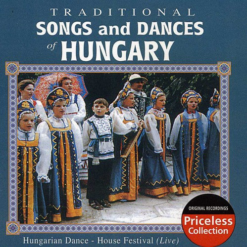 Hungarian Dance House Festival: Traditional Songs and Dances Of Hungary