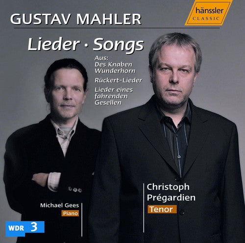 Mahler / Pregardien / Gees: Lieder