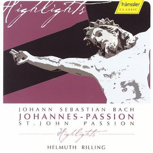 Bach / Schade / Goerne / Banse / Ingeborg / Taylor: St John Passion (Highlights)