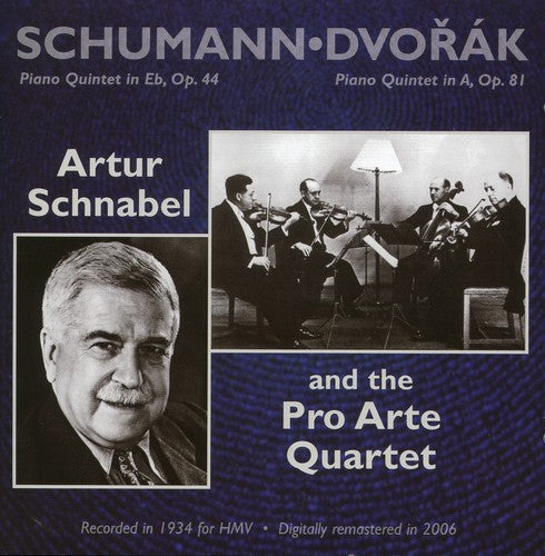 Schumann / Dvorak / Schnabel / Pro Arte Quartet: Piano Quintets