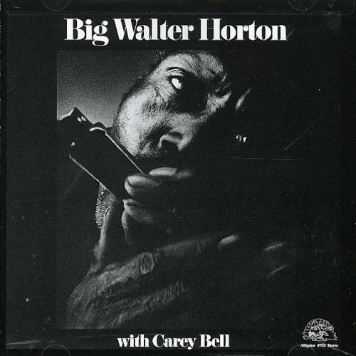 Horton, Big Walter: With Carey Bell