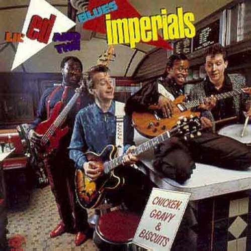 Lil Ed & the Blues Imperials: Chicken Gravy & Biscuits