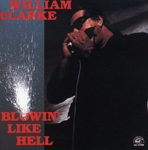 Clarke, William: Blowin Like Hell