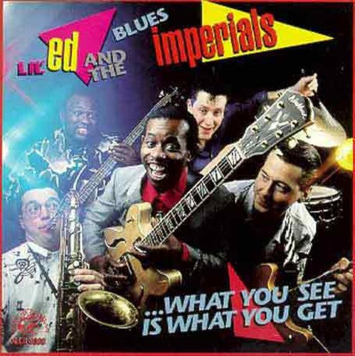 Lil Ed & the Blues Imperials: What You See Is What You Get