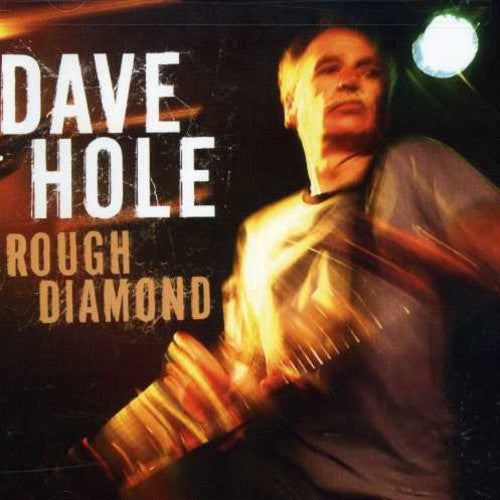 Hole, Dave: Rough Diamond