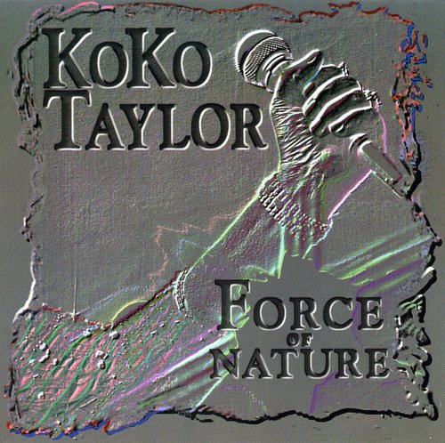 Taylor, Koko: Force of Nature