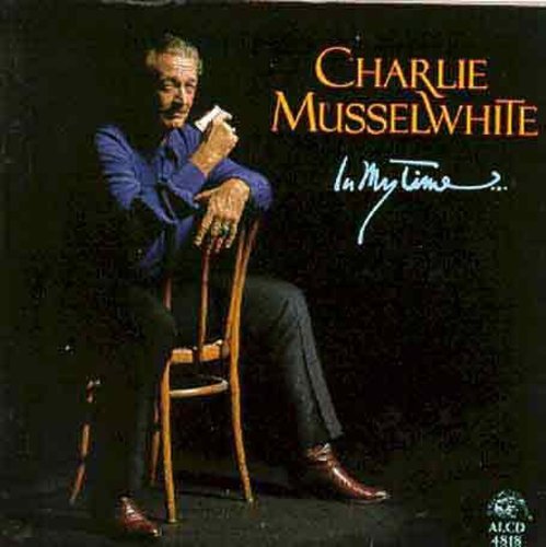 Musselwhite, Charlie: In My Time