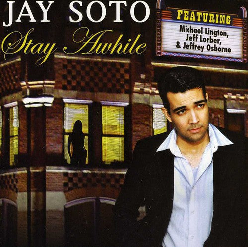 Soto, Jay: Stay a While