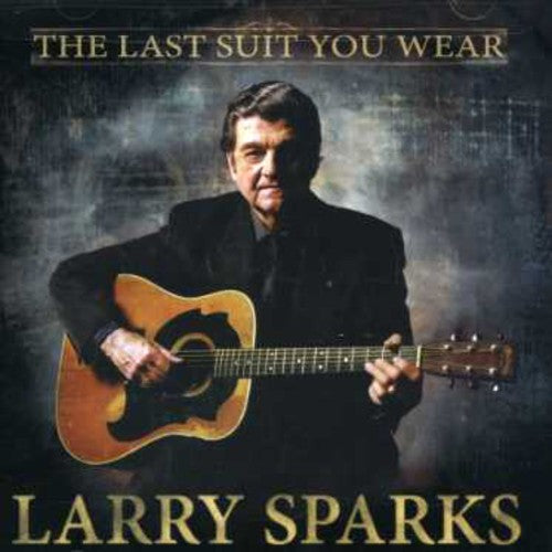 Sparks, Larry: The Last Suit You Wear