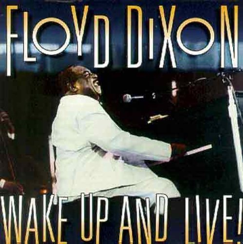Dixon, Floyd: Wake Up & Live